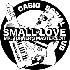 Small Love (Mr. Turner's Master Edit) Electro Disco Funk Essential Free DL