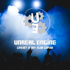 Unreal Engine - LIVESET @Sky Club Leipzig (Promoset)