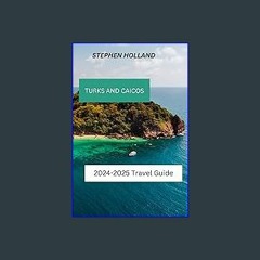 {PDF} ✨ TRAVEL GUIDE TO TURKS AND CAICOS: Places to visit, recommendations and useful tips [EBOOK