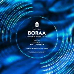 Boraa - Frozen Memories (Matt Oliver Remix)