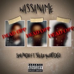 Wassaname (feat. SleazyWorld Go)