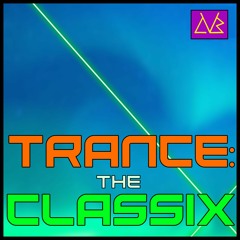 Trance: The Classix [Mixed By Alvin van Blur]      *FREE DOWNLOAD*