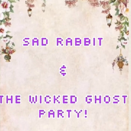 Sad Rabbit and A Wicked Ghost Party!