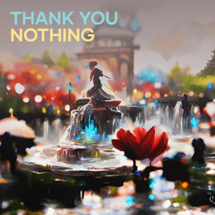 Thank You Nothing