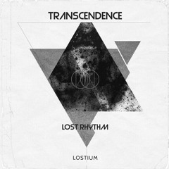PREMIERE: Lost Rhythm - Transcendence (Original Mix) [Lostium]