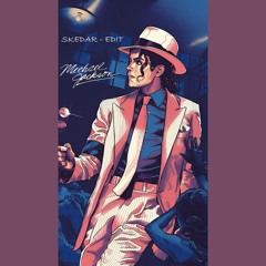 Michael Jackson - Smooth Criminal (Skedar- EDIT) FREE DOWNLOAD