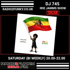 Irie Jamms Show Radio2Funky 95FM -13 August 2022