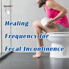 Healing Frequency for Fecal Incontinence - Spooky2 Rife Frequency Healing