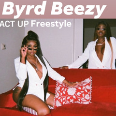 BEEZY - ACT UP FREESTYLE (2021)
