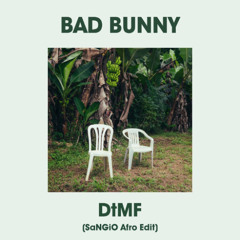 BAD BUNNY - DtMF (SANGiO Afro Edit) ***FILTERED***