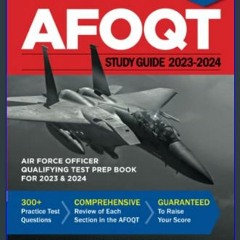 {pdf} 💖 AFOQT Study Guide: Air Force Officer Qualifying Test Prep Book (2023-2024) {PDF EBOOK EPUB