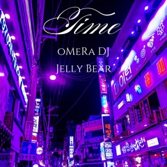 oMeRa DJ & Jelly Bear - Time