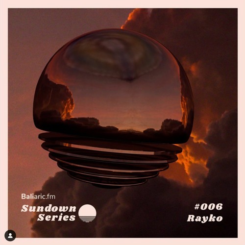 Sundown Series  - Exclusive Mix for Baliaric FM (Bali)