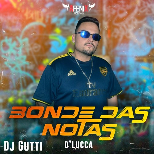 D Lucca - Bonde Das Notas (DJ Gutti)