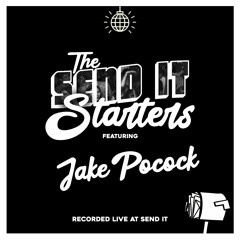 ~ The Send It Starters ~ Jake Pocock 28.4.21 ~