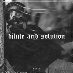 D.N.P - Dilute Acid Solution