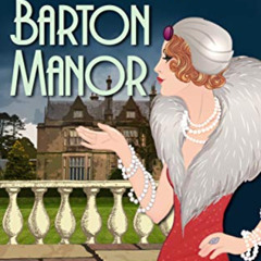 [DOWNLOAD] EBOOK 📃 The Case at Barton Manor: A 1920s Murder Mystery (Mrs. Lillywhite