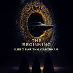 iLee, Darithh, Arthnam - The Beginning