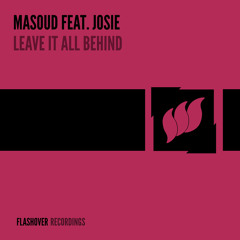 Masoud feat. Josie - Leave It All Behind (Tritonal Air Up There Mix)