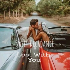 Sweet Decadance - Lost With You (Patrick Watson - Alt mix)