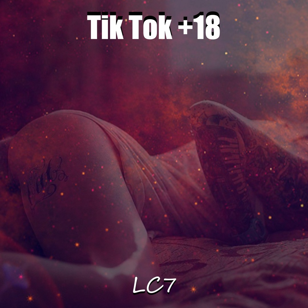 Stream LC7 - TIKTOK +18 (Prod. Duartt) by Ruby Company | Listen online for  free on SoundCloud