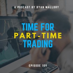 Time For Part-Time Trading