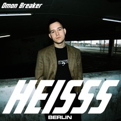 HEISSS Podcast 022: Omon Breaker