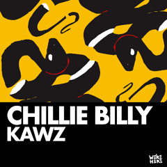 Kawz - Chillie Billy [WE'RE HERE]