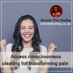 Access Consciousness clearing for transforming pain in the body