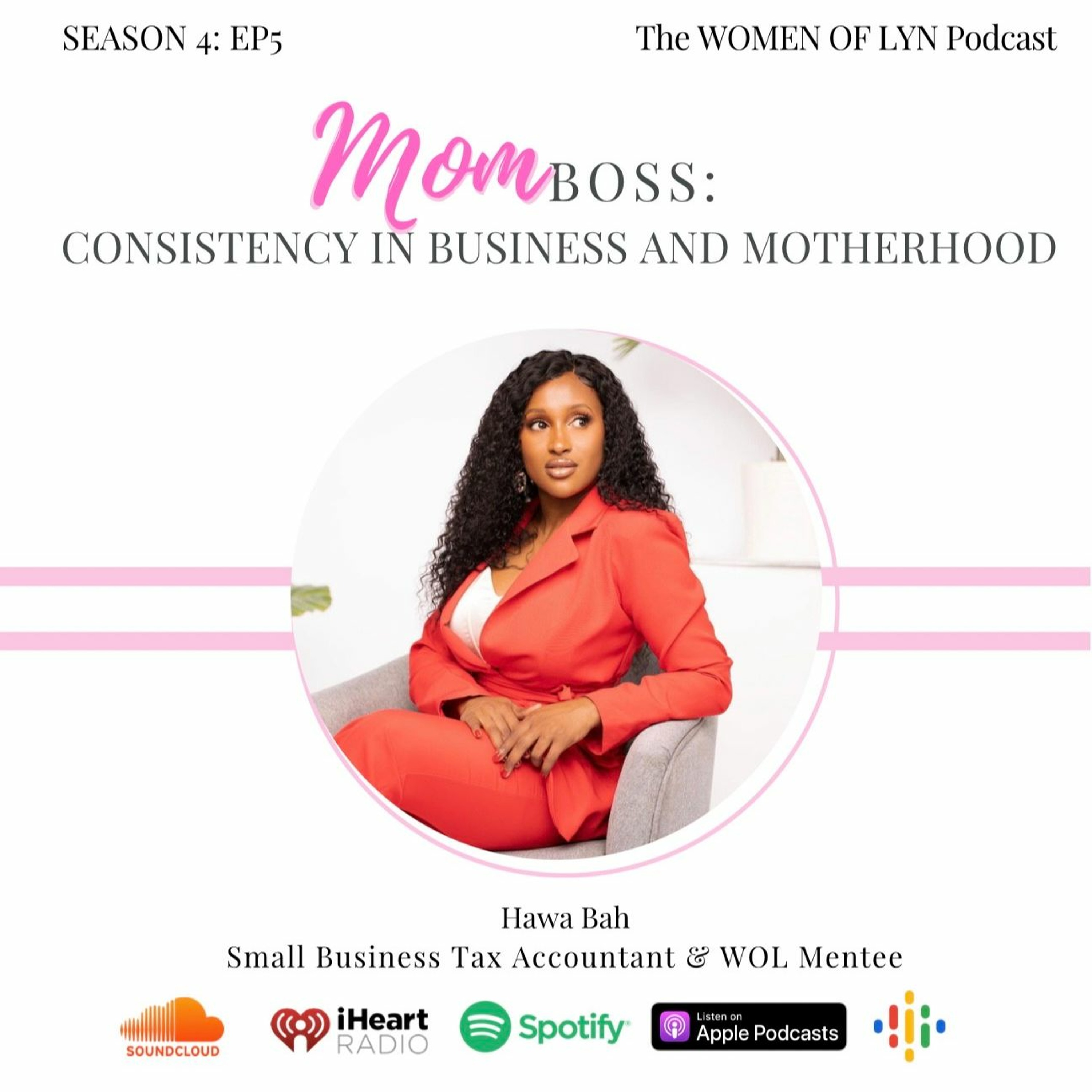 Episode 5: ”Mom Boss: Consistency in Business and Motherhood” Ft. Hawa Bah