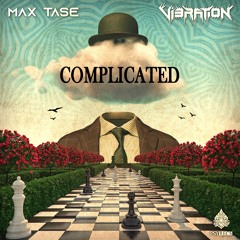 Vibration & Max Tase - Complicated