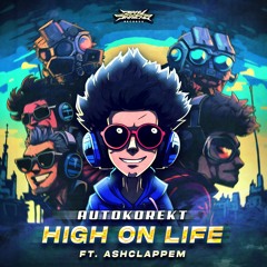 Autokorekt - High On Life Ft. Ashclappem