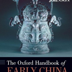 ⚡PDF❤ The Oxford Handbook of Early China (Oxford Handbooks)
