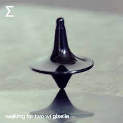 walking for two w/ giselle
