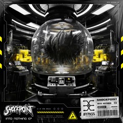 SHOCKPOINT - INTO NOTHING EP
