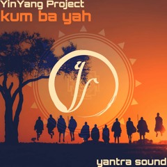 YinYang Project - Kum Ba Yah (Original Mix)
