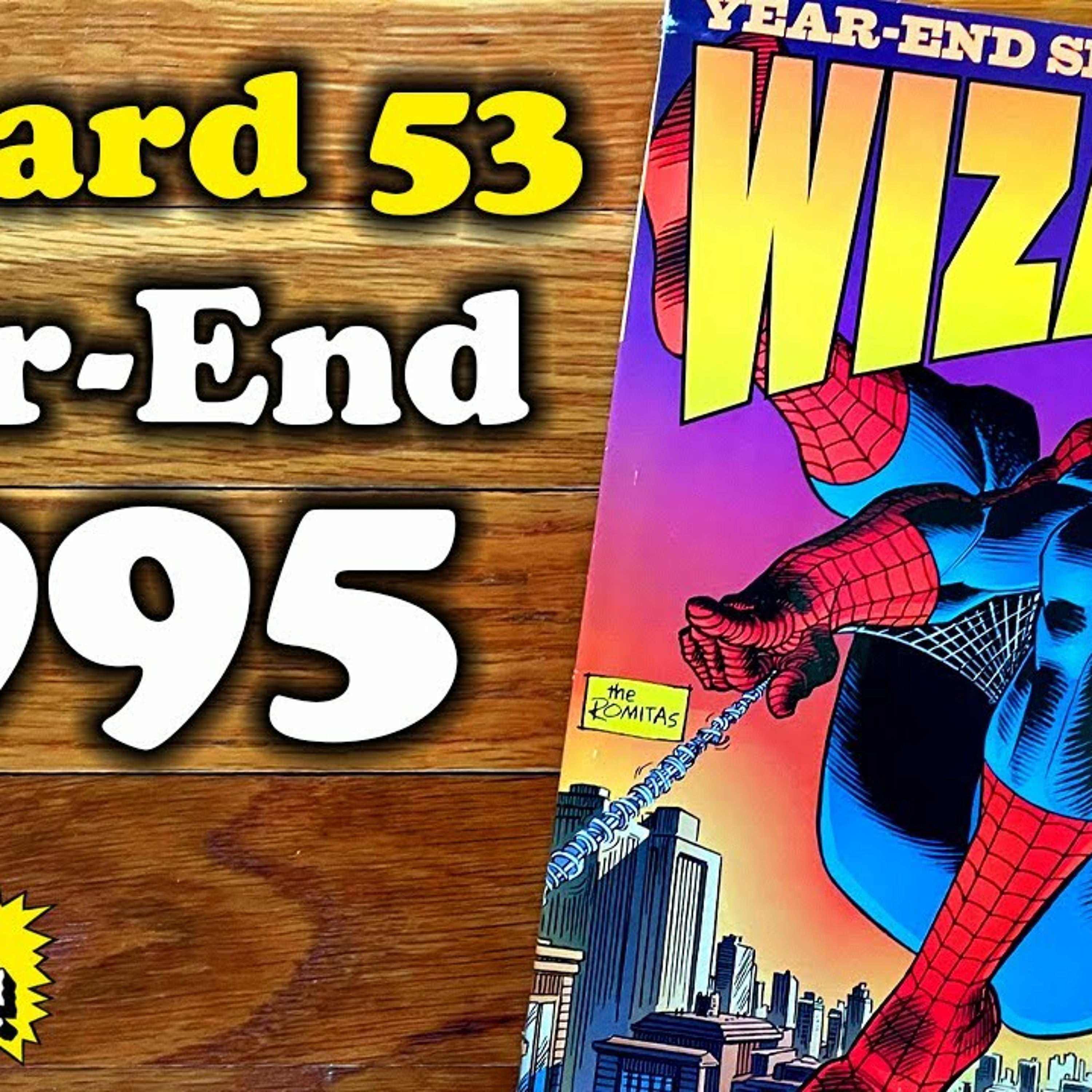 Wizard 53 - 1995 Year End Review: Comics Are Struggling! episode artwork