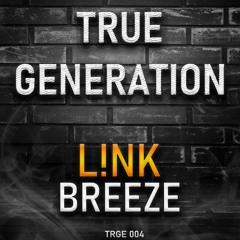 TRGE004/ L!NK - Breeze (Original Mix)