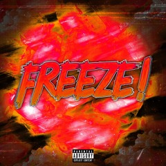 FREEZE! (Ft. K3NT4, MUT4T3D) [SPED UP]