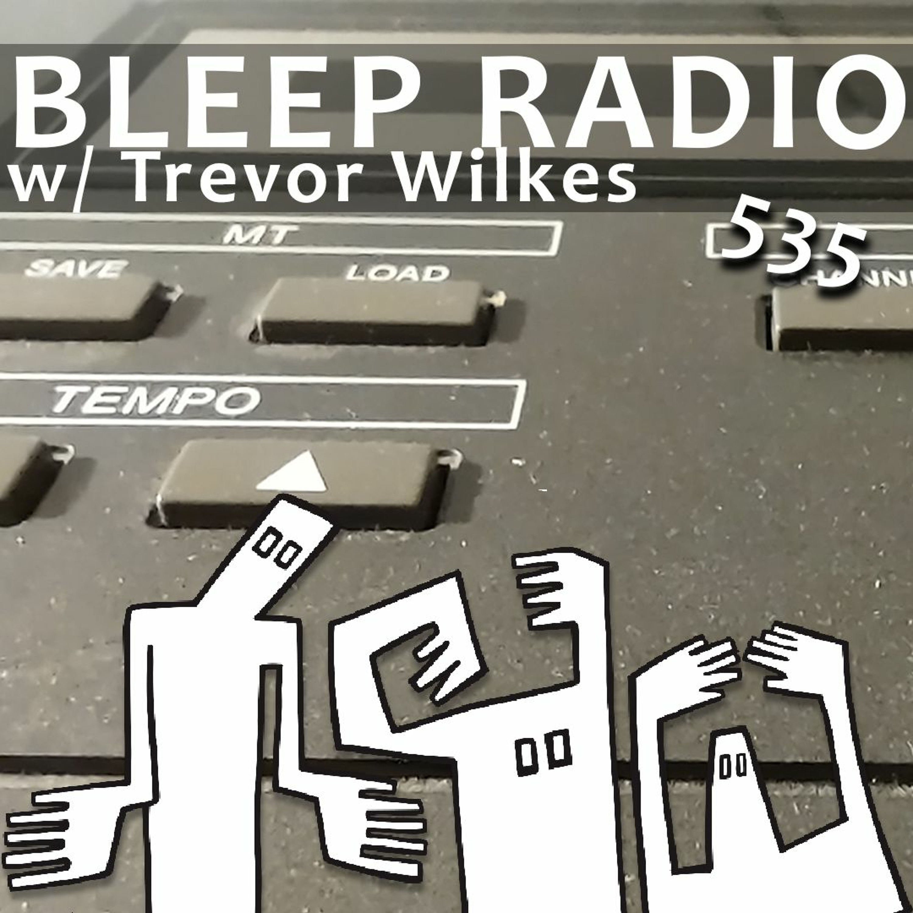 Bleep Radio w/ Trevor Wilkes