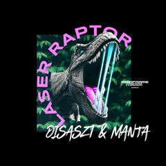 DisasZt & Manta - Laser Raptor