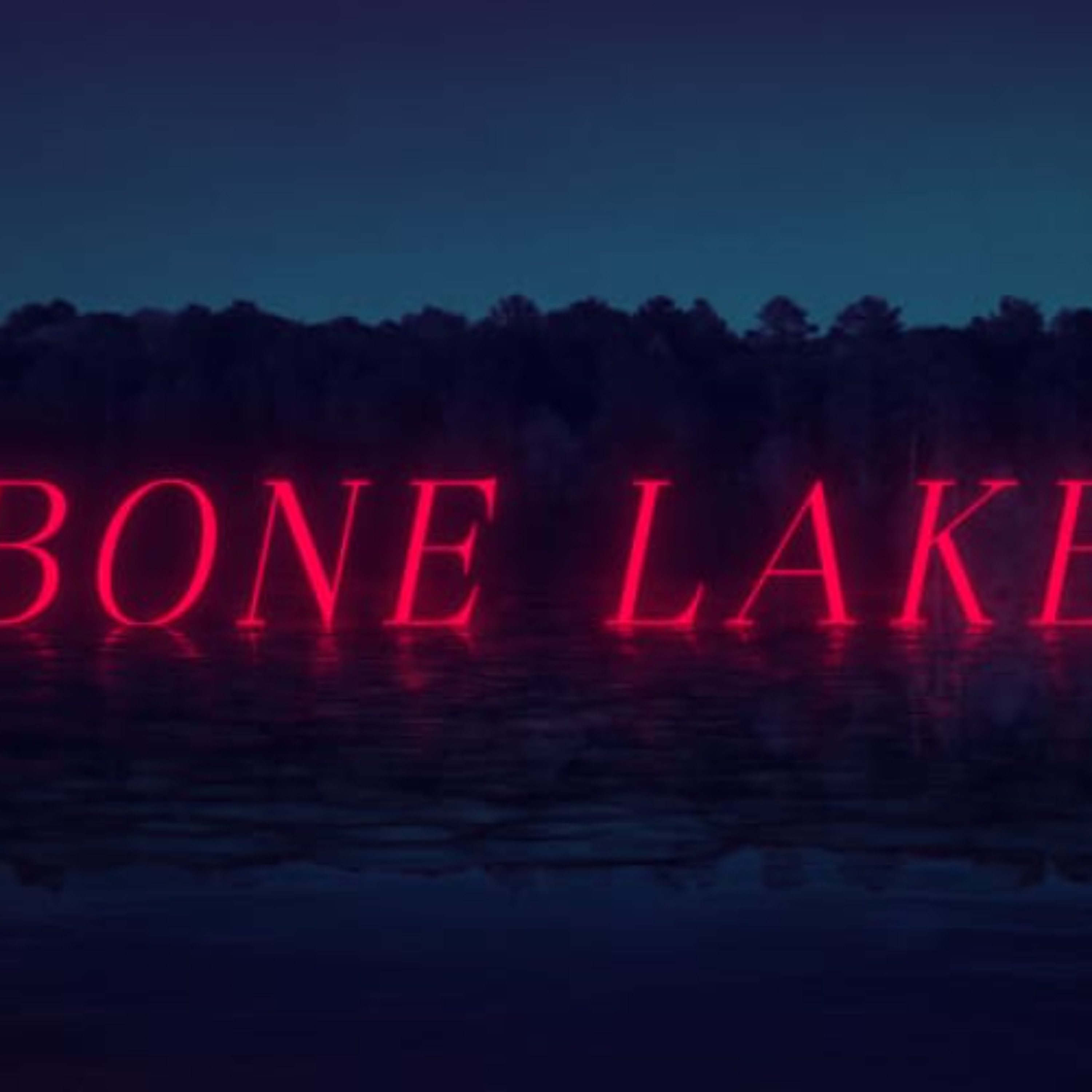 Episode 71 - And it was called Bone Lake