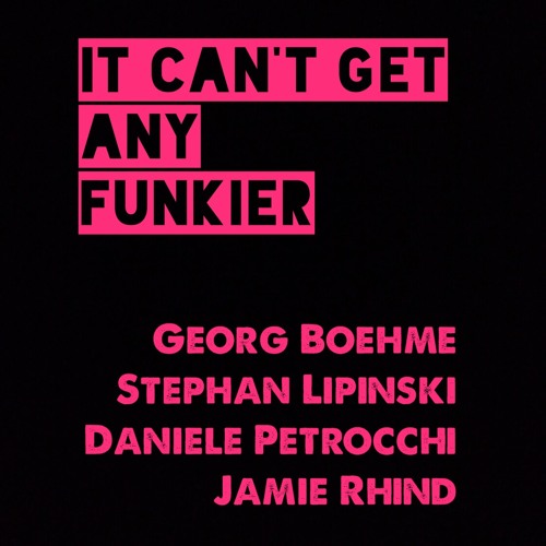 It Can't Get Any Funkier