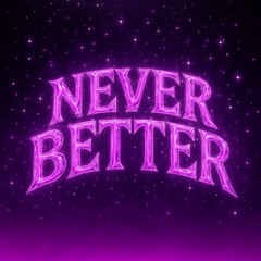 never better (prod. aki x probelhoroshiy)