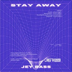 Jey Bass - Stay Away