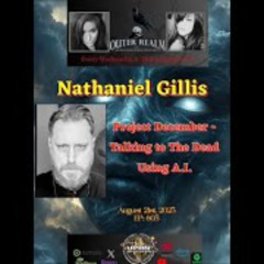 The Outer Realm - Project December- Talking to The Dead Using AI with Nathaniel Gillis