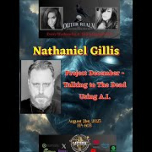 The Outer Realm - Project December- Talking to The Dead Using AI with Nathaniel Gillis