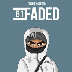 B1 - Faded (Prod By G8Freq)