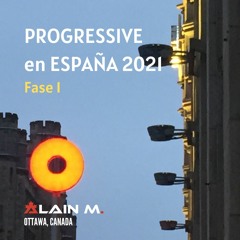 PROGRESSIVE en ESPAÑA 2021 - Alain M. (Ottawa, Canada) - Fase 1