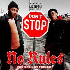 No Rules (feat. A7 Tsunami & FNK REX)
